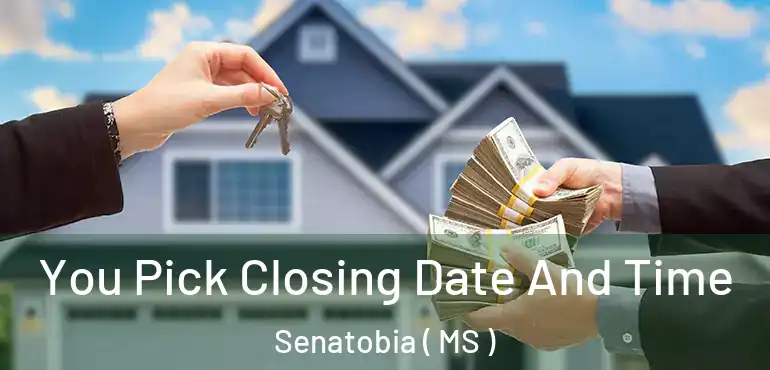  You Pick Closing Date And Time Senatobia ( MS )